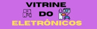 Vitrine Do Eletrônico